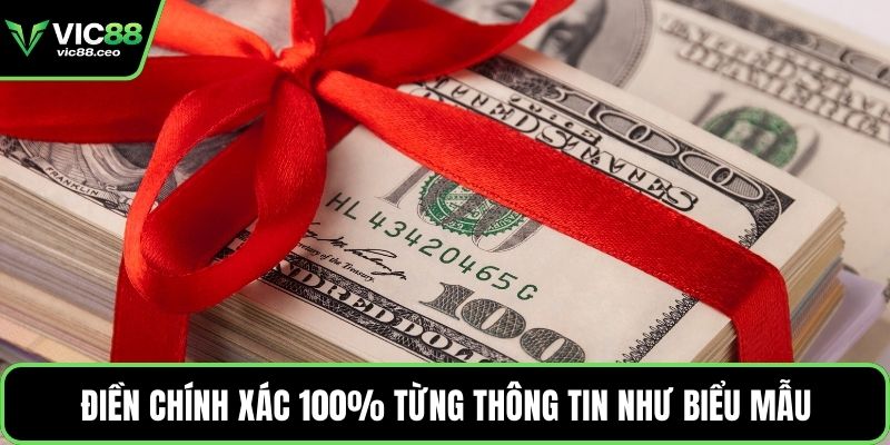Điền chính xác 100% từng thông tin như biểu mẫu